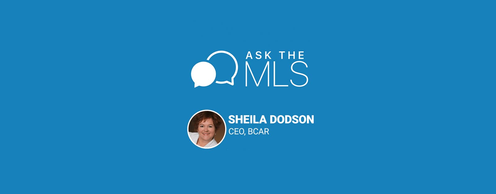 Ask the MLS Sheila Dodson