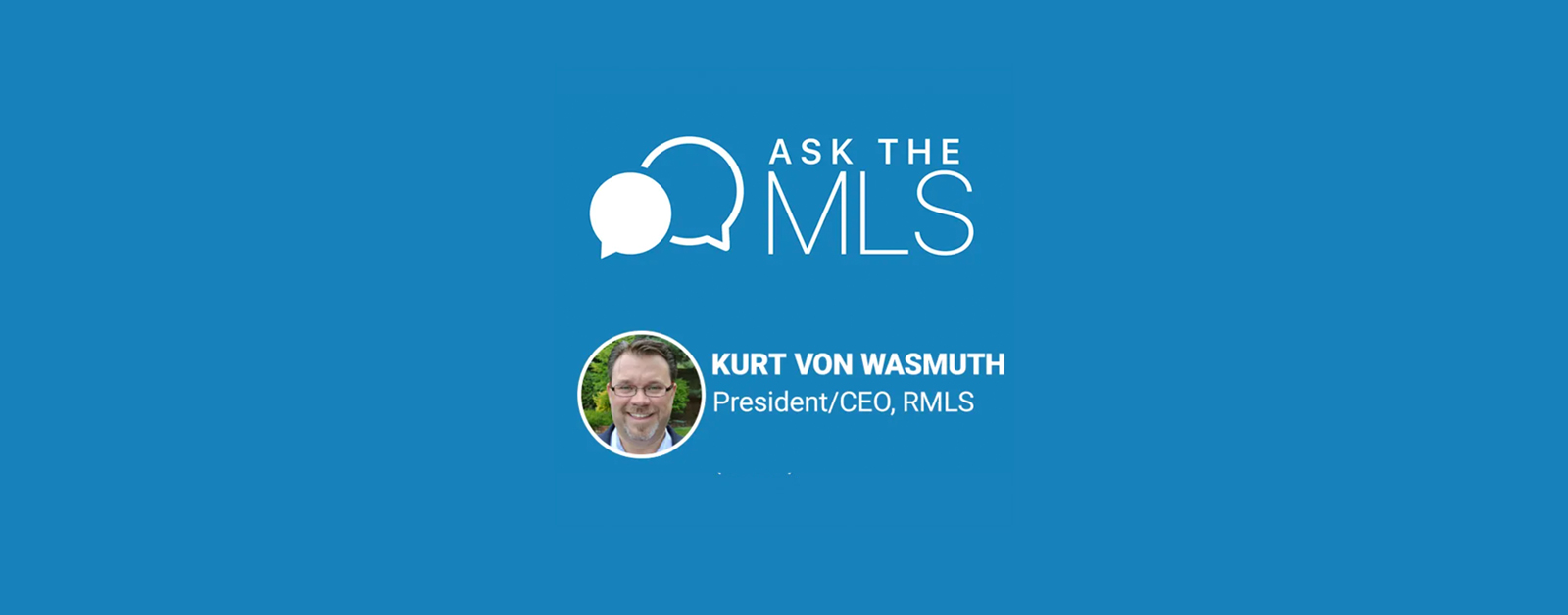 Ask the MLS Kurt Von Wasmuth